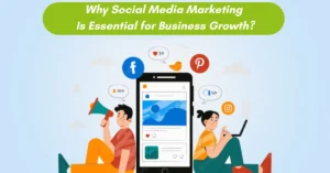 Why Social Media Marketing Is Essential for Business Growth?