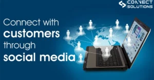 How Social Media Marketing Helps You Connect with Customers – Connect Solutions?