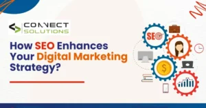How SEO Can Make Your Digital Marketing Stronger?