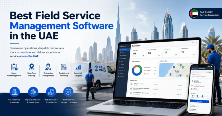 Best Field Service Management Software in the UAE for Service Companies